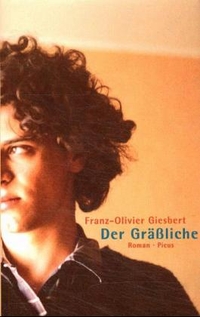 Franz-Olivier Giesbert. Der Grässliche - Roman. Picus Verlag, Wien, 2001.