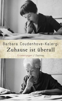 Buchcover: Barbara Coudenhove-Kalergi. Zuhause ist überall - Erinnerungen. Zsolnay Verlag, Wien, 2013.
