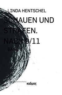 Cover: Schauen und Strafen. Nach 9/11