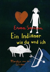 Buchcover: Martijn van der Linden / Erna Sassen. Ein Indianer wie du und ich - (Ab 9 Jahre). Freies Geistesleben Verlag, Stuttgart, 2019.