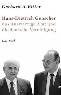 Cover: Hans-Dietrich Genscher, das Auswärtige Amt und die deutsche Vereinigung