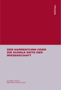 Alfred Stohl. Der Narrenturm oder Die dunkle Seite der Wissenschaft. Böhlau Verlag, Wien - Köln - Weimar, 2000.