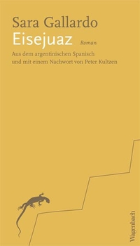 Buchcover: Sara Gallardo. Eisejuaz - Roman. Klaus Wagenbach Verlag, Berlin, 2017.
