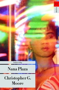 Christopher G. Moore. Nana Plaza - Roman. Unionsverlag, Zürich, 2003.