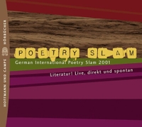 Buchcover: International German Poetry Slam - Literatur! Live, direkt und spontan. 2 CDs. Hoffmann und Campe Verlag, Hamburg, 2002.