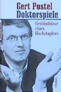 Buchcover: Gert Postel. Doktorspiele - Geständnisse eines Hochstaplers. Eichborn Verlag, Köln, 2001.