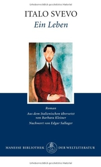 Buchcover: Italo Svevo. Ein Leben - Roman. Manesse Verlag, Zürich, 2007.