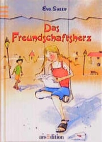 Buchcover: Eva Susso. Das Freundschaftsherz - Ab 10 Jahre. Ars vivendi Verlag, Cadolzburg, 2001.