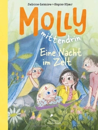 Sabine Lemire. Molly mittendrin - Eine Nacht im Zelt - Band 3 (Ab 6 Jahren). Klett Kinderbuch Verlag, Leipzig, 2026.