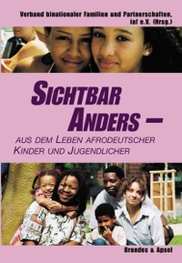 Buchcover: Eva Massingue (Hg.). Sichtbar anders - Aus dem Leben afrodeutscher Kinder und Jugendlicher. Brandes und Apsel Verlag, Frankfurt am Main, 2005.