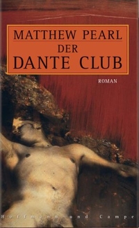 Buchcover: Matthew Pearl. Der Dante Club - Roman. Hoffmann und Campe Verlag, Hamburg, 2003.