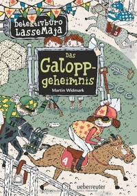 Buchcover: Martin Widmark. Das Galoppgeheimnis - Detektivbüro Lasse Maja (Ab 8 Jahre). Carl Überreuter Verlag, Berlin, 2012.