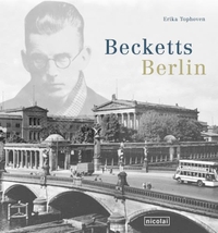 Buchcover: Erika Tophoven. Becketts Berlin. Nicolai Verlag, Berlin, 2005.