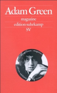 Buchcover: Adam Green. Magazine - Zweisprachige Ausgabe. Suhrkamp Verlag, Berlin, 2004.