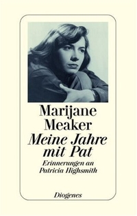 Buchcover: Marijane Meaker. Meine Jahre mit Pat - Erinnerungen an Patricia Highsmith. Diogenes Verlag, Zürich, 2005.