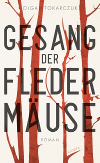 Buchcover: Olga Tokarczuk. Gesang der Fledermäuse - Roman. Kampa Verlag, Zürich, 2019.