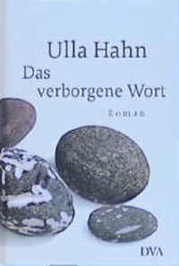 Buchcover: Ulla Hahn. Das verborgene Wort - Roman. Deutsche Verlags-Anstalt (DVA), München, 2001.