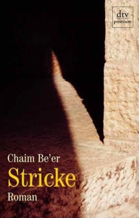 Buchcover: Chaim Be`er. Stricke - Roman. dtv, München, 2000.
