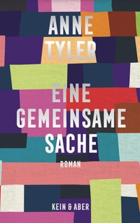 Buchcover: Anne Tyler. Eine gemeinsame Sache. Kein und Aber Verlag, Zürich, 2022.