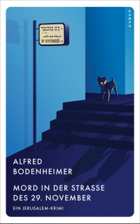 Buchcover: Alfred Bodenheimer. Mord in der Straße des 29. November - Ein Jerusalem-Krimi. Kampa Verlag, Zürich, 2022.