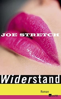 Buchcover: Joe Stretch.  Widerstand  - Roman. Rowohlt Verlag, Hamburg, 2008.