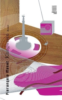 Cover: Pierangelo Maset. Klangwesen - Roman. Kookbooks Verlag, Berlin, 2005.