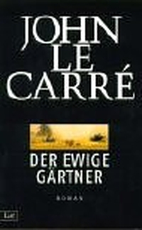 Buchcover: John Le Carre. Der ewige Gärtner - Roman. List Verlag, Berlin, 2001.