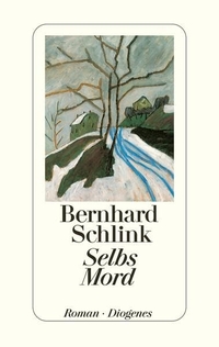 Buchcover: Bernhard Schlink. Selbs Mord - Roman. Diogenes Verlag, Zürich, 2001.