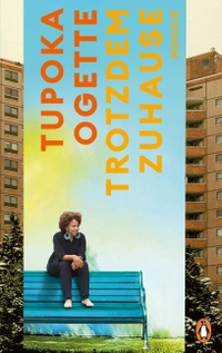 Tupoka Ogette. Trotzdem zuhause - Memoir . Penguin Verlag, München, 2026.