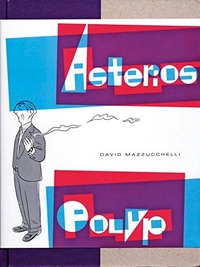 Cover: David Mazzucchelli. Asterios Polyp. Eichborn Verlag, Köln, 2011.