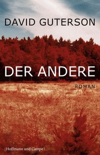 Buchcover: David Guterson. Der Andere - Roman. Hoffmann und Campe Verlag, Hamburg, 2013.