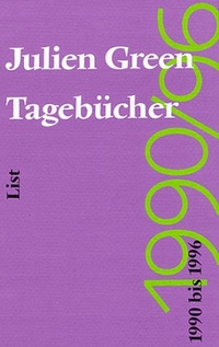Buchcover: Julien Green. Julien Green: Tagebücher 1990-1996. List Verlag, Berlin, 1999.