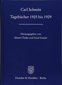Buchcover: Carl Schmitt. Carl Schmitt: Tagebücher 1925 bis 1929. Duncker und Humblot Verlag, Berlin, 2018.