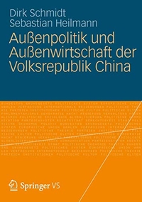 Buchcover: Sebastian Heilmann / Dirk Schmidt. Außenpolitik und Außenwirtschaft der Volksrepublik China. VS Verlag für Sozialwissenschaften, Wiesbaden, 2012.