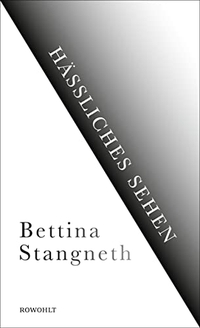 Buchcover: Bettina Stangneth. Hässliches Sehen. Suhrkamp Verlag, Berlin, 2018.