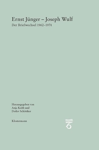 Buchcover: Ernst Jünger / Joseph Wulf. Ernst Jünger / Joseph Wulf: Der Briefwechsel 1962-1974. Vittorio Klostermann Verlag, Frankfurt am Main, 2019.