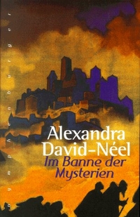 Buchcover: Alexandra David-Neel. Im Banne der Mysterien. Nymphenburger Verlagsbuchhandlung, München, 1998.