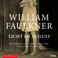 Buchcover: William Faulkner. Licht im August - 8 CDs. Hörbuch Hamburg, Hamburg, 2018.