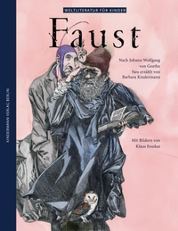 Buchcover: Klaus Ensikat / Barbara Kindermann. Faust - Nach Johann Wolfgang von Goethe. Kindermann Verlag, Berlin, 2002.