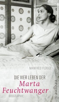 Cover: Die vier Leben der Marta Feuchtwanger