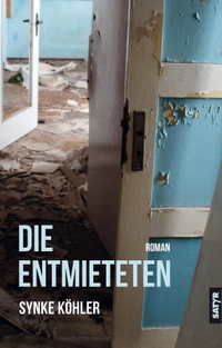 Buchcover: Synke Köhler. Die Entmieteten - Roman. Satyr Verlag, Berlin, 2019.