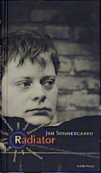Cover: Jan Sonnergaard. Radiator - Geschichten aus der Kopenhagener Provinz. Achilla Presse, Stollhamm-Butjadingen, 2000.