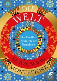 Buchcover: Simon Sebag Montefiore. Die Welt - Eine Familiengeschichte der Menschheit. Klett-Cotta Verlag, Stuttgart, 2023.