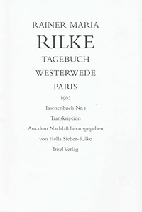 Buchcover: Rainer Maria Rilke. Tagebuch Westerwede und Paris. 1902 - Taschenbuch Nr. 1. Faksimile der Handschrift und Transkription. Insel Verlag, Berlin, 2000.