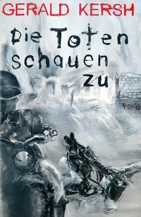 Cover: Gerald Kersh. Die Toten schauen zu - Roman. Pulp Master, Berlin, 2016.