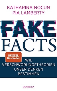 Buchcover: Pia Lamberty / Katharina Nocun. Fake Facts - Wie Verschwörungstheorien unser Denken bestimmen. Quadriga Verlag, Köln, 2020.