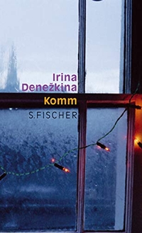 Buchcover: Irina Denezkina. Komm - Erzählungen. S. Fischer Verlag, Frankfurt am Main, 2003.
