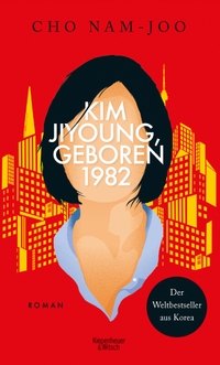 Buchcover: Cho Nam-Joo. Kim Jiyoung, geboren 1982 - Roman. Kiepenheuer und Witsch Verlag, Köln, 2021.