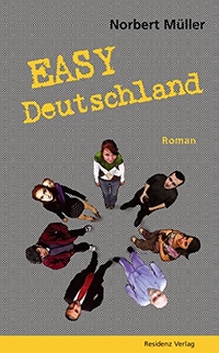 Buchcover: Norbert Müller. Easy Deutschland - Roman. Residenz Verlag, Salzburg, 2007.