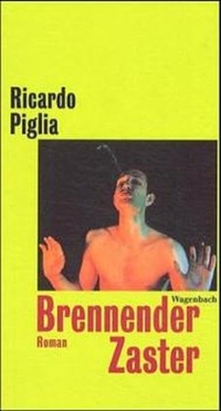 Buchcover: Ricardo Piglia. Brennender Zaster - Roman. Klaus Wagenbach Verlag, Berlin, 2001.